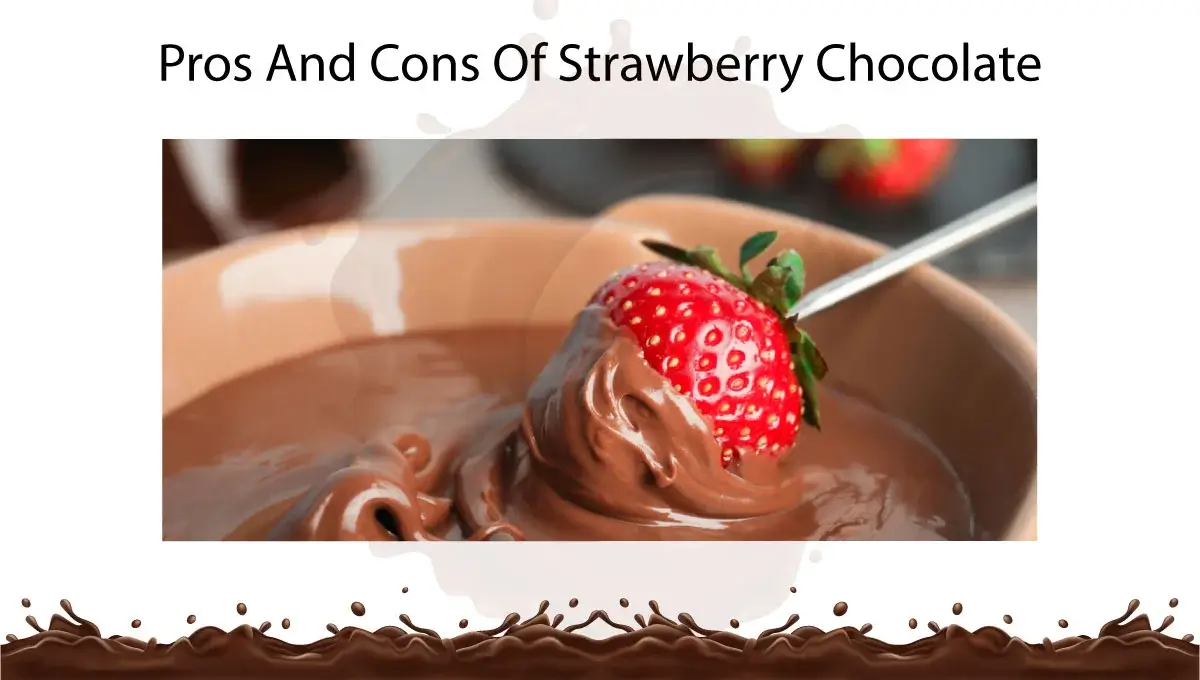 pros-and-cons-of-strawberry-chocolate
