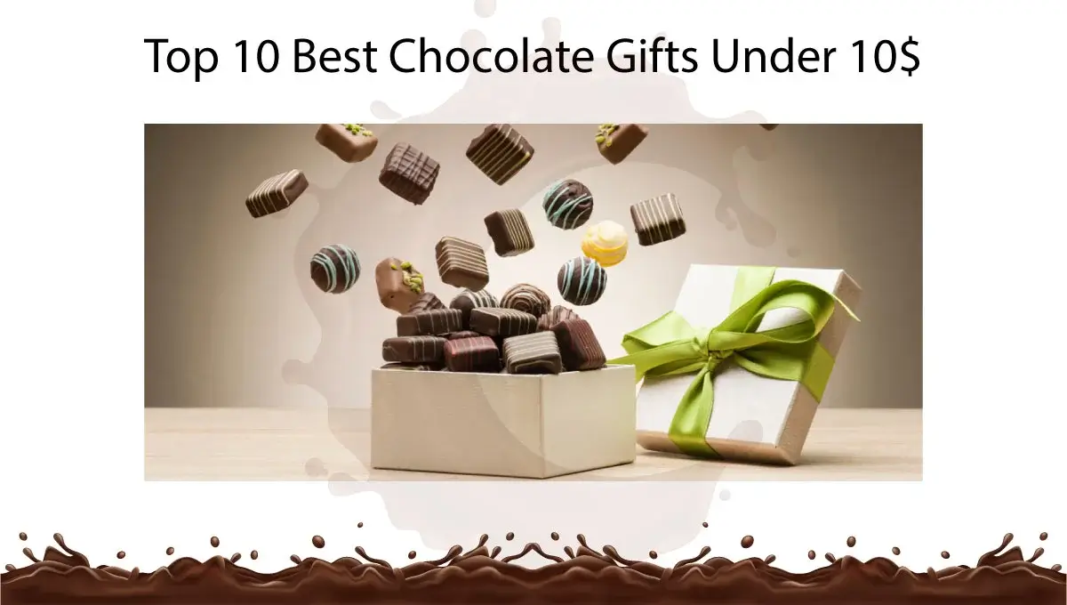 top-10-best-chocolate-gifts-under-10$