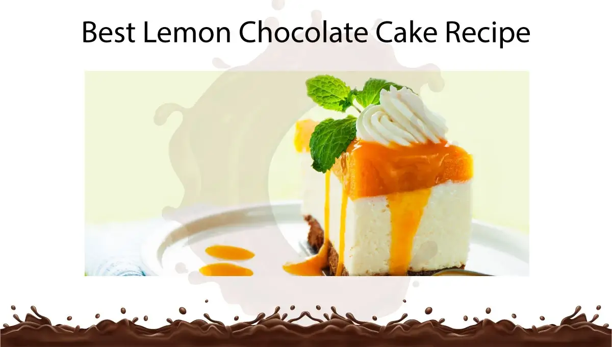 best-lemon-chocolate-cake-recipe