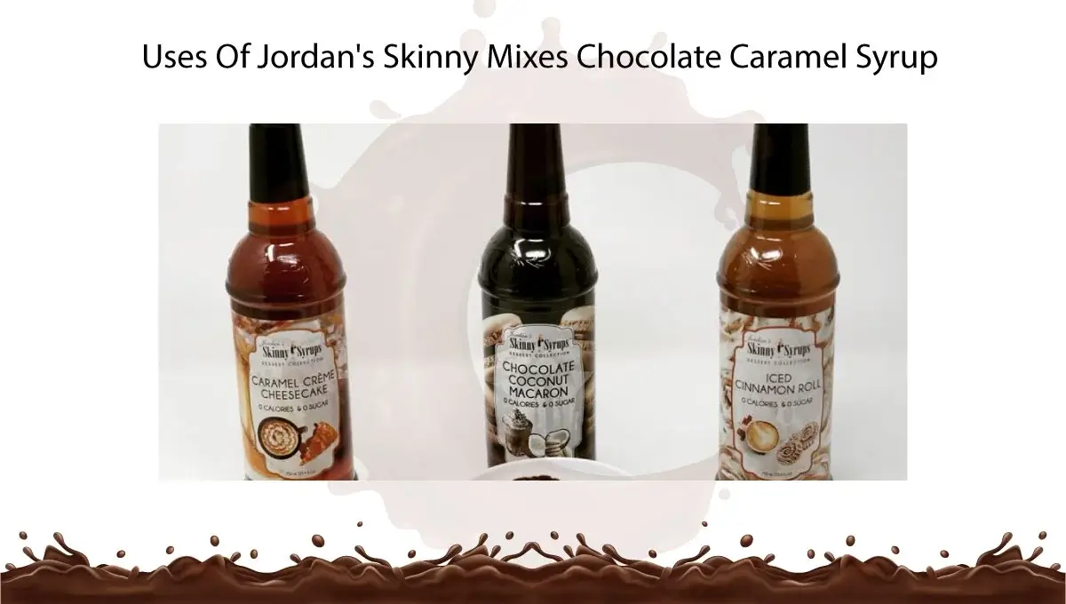 use-of-jordan's-skinny-mixes-chocolate-caramel-syrup